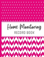 Home Monitoring: Track and Record Your Vital Health Stats 1655052861 Book Cover