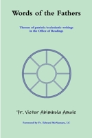 Words of the Fathers 1312503726 Book Cover