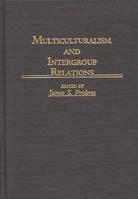 Multiculturalism and Intergroup Relations (Contributions in Sociology) 0313264848 Book Cover