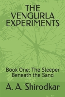 THE VENGURLA EXPERIMENTS: Book One: The Sleeper Beneath the Sand B0GBM1QHNR Book Cover