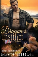 Dragon's Instinct: Large Print Edition (A Day Care for Shifters) B0FKX4TGFP Book Cover