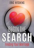 Begin the Search 1545610274 Book Cover