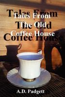 Tales from the Old Coffee House 0956158781 Book Cover