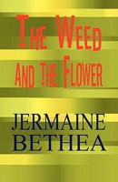 The Weed and the Flower 1451290004 Book Cover