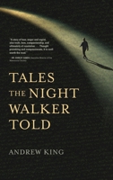 Tales the Night Walker Told 1646633121 Book Cover
