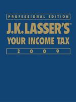 J.K. Lasser's Your Income Tax Professional Edition 2009 (J.K. Lasser) 0470284978 Book Cover