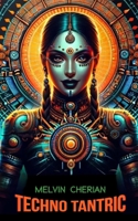 TechnoTantric 1763676331 Book Cover