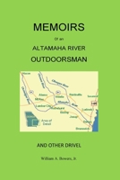 Memoirs of an Altamaha River Outdoorsman and Other Drivel B0DPRDX4C3 Book Cover