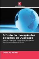 Difusão da Inovação dos Sistemas de Qualidade: Adopção nas Práticas Empresariais pela Indústria das Ciências da Saúde da Flórida (Portuguese Edition) 6203302589 Book Cover