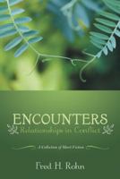 Encounters: Relationships in Conflict 1480861391 Book Cover