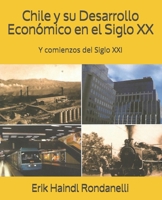 Chile y su Desarrollo Económico en el Siglo XX: Y comienzos del Siglo XXI null Book Cover