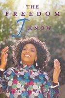 The Freedom I Know 1545656584 Book Cover