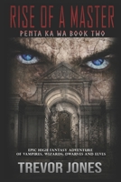 Rise of a Master (Penta Ka Wa) 1710966785 Book Cover