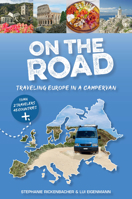 On the Road―Traveling Europe in a Campervan 0764367366 Book Cover