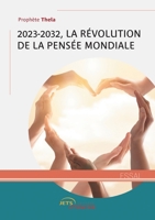 2023-2032 : La révolution de la pensée mondiale (French Edition) 2355236941 Book Cover