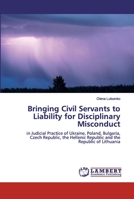 Bringing Civil Servants to Liability for Disciplinary Misconduct 6200101868 Book Cover