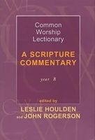 Common Worship Lectionary - A Scripture Commentary Year B 028105326X Book Cover