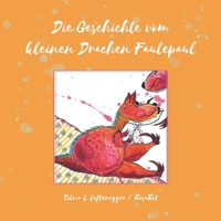 Die Geschichte vom kleinen Drachen Faulepaul (Himmelblau und Rosarot - Geschichten aus Österreich) 3960745079 Book Cover
