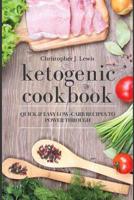 Ketogenic Cookbook: Quick And Easy Low-Carb Recipes To Power Through 1540745252 Book Cover