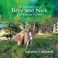 The Adventures of Belle and Nick: The Rescue Ponies 099987344X Book Cover