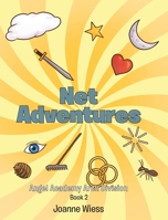 Net Adventures: Angel Academy Arch Division 1098065557 Book Cover