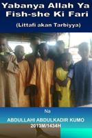 Yabanya Allah YA Fish-She KI Fari: (littafi Akan Tarbiyya) 1500710784 Book Cover