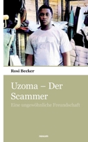 Uzoma - Der Scammer: Eine ungewöhnliche Freundschaft (German Edition) 3903468452 Book Cover