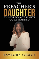 The Preacher's Daughter: Things Do Not Always Go as You Planned B08KH3TDXX Book Cover