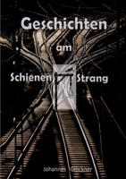 Geschichten am Schienen#Strang 3347060393 Book Cover