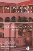 Funcionaliza��o do Direito: e Socializa��o dos Institutos Civis 1088457517 Book Cover