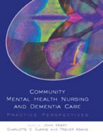 Community Mental Health Nursing and Dementia Care 0335211429 Book Cover