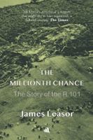 The Millionth Chance: The Story of the R. 101 1908291206 Book Cover