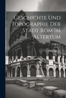 Geschichte Und Topographie Der Stadt Rom Im Altertum; Volume 3 1021730572 Book Cover