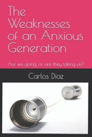 The Weaknesses of an Anxious Generation B0DPHXFNYS Book Cover
