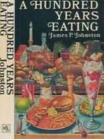 A hundred years eating: Food, drink and the daily diet in Britain since the late nineteenth century 0773503064 Book Cover