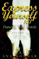 Express Yourself 101 Dancing With Words 0976803526 Book Cover