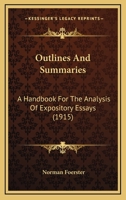 Outlines and Summaries: A Handbook for the Analysis of Expository Essays 1017906637 Book Cover