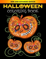 Halloween Coloring Book: An Adult Coloring Book with Haunted Houses, Pumpkins, Scary witches, Scary cats, Spooky Characters, Adorable Animals and More New and Expanded Edition B08HH1JTPF Book Cover