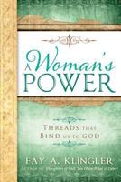 A Woman's Power: Threads that Bind Us to God 1462110290 Book Cover