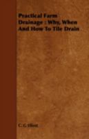 Practical Farm Drainage 1443751707 Book Cover