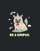 Be a unipug: Cute unipag on black cover and Dot Graph Line Sketch pages, Extra large (8.5 x 11) inches, 110 pages, White paper, Sketch, Draw and Paint 1719205833 Book Cover