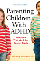 Parenting Children With Adhd: 10 Lessons That Medicine Cannot Teach (APA Lifetools)