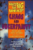 Chaos and Uncertainty (What's the Big Idea?) 0340743972 Book Cover