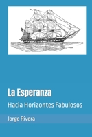 La Esperanza: Hacia Horizontes Fabulosos B0BM3GVWZV Book Cover
