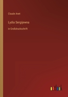 Lydia Sergijewna: in Großdruckschrift 3368479822 Book Cover
