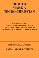 How To Make A Negro Christian 1411689267 Book Cover
