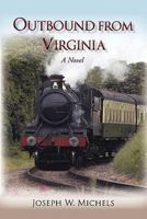 Outbound from Virginia 1450294316 Book Cover