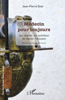 Médecin pour toujours: Au chevet du système de santé français 2140498356 Book Cover