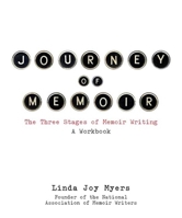 Journey of Memoir: The Three Stages of Memoir Writing 1938314263 Book Cover