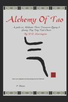 Alchemy of Tao: A guide to Alchemic Three Treasures Qigong & Guang Ping Yang Taiji Chuan 1729480683 Book Cover